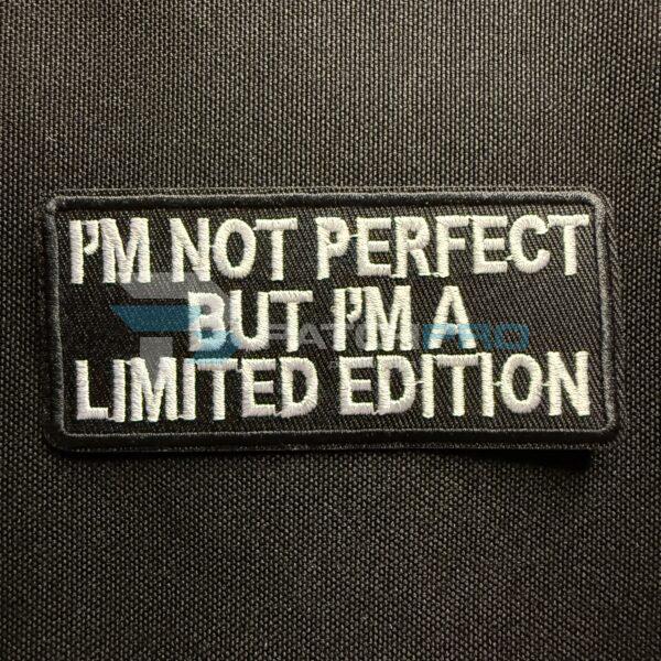 PARCHE BORDADO "I’M NOT PERFECT, BUT I’M A LIMITED EDITION"